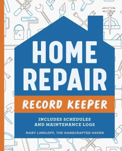 Home Repair Record Keeper: Includes Schedules and Maintenance Logs