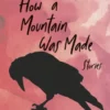 How a Mountain Was Made