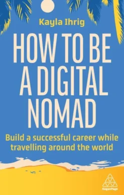 How to Be a Digital Nomad