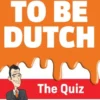 How to be Dutch