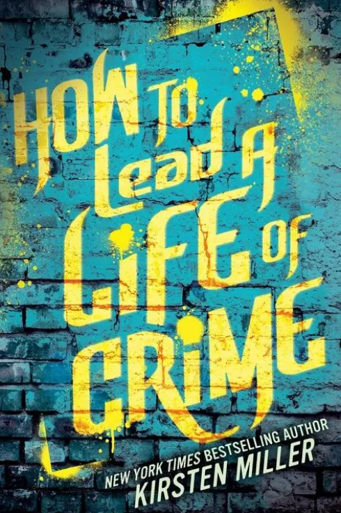 How to Lead a Life of Crime
