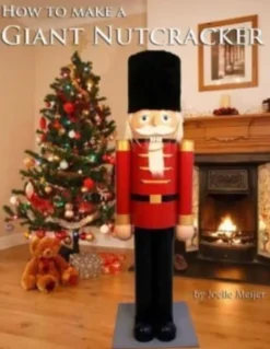How to make a Giant Nutcracker