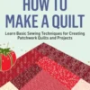 How to Make a Quilt