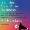 How To Make It in the New Music Business