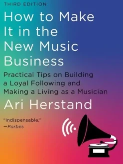 How To Make It in the New Music Business