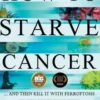 How to Starve Cancer