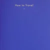 How to Travel