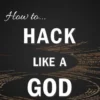 HT Hack Like A God