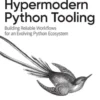 Hypermodern Python Tooling
