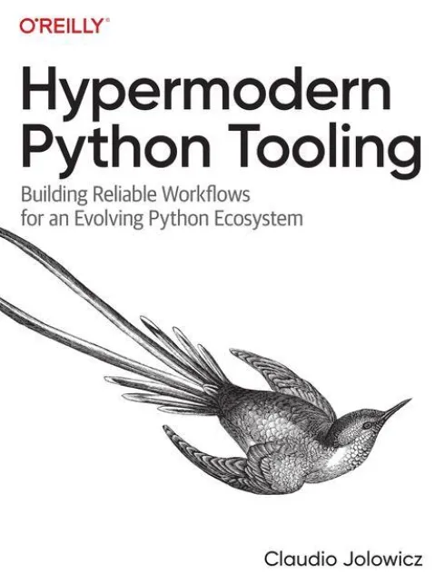 Hypermodern Python Tooling