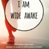 I am wide awake
