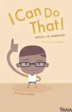I Can Do That: A Book on Self-Regulation