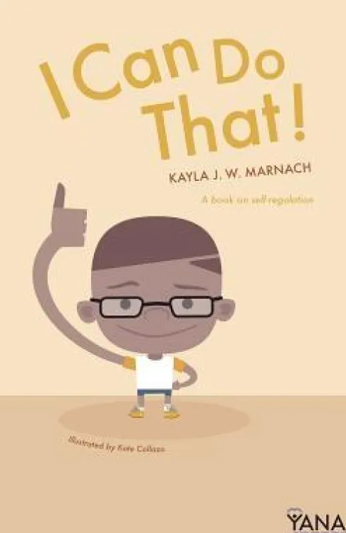 I Can Do That: A Book on Self-Regulation