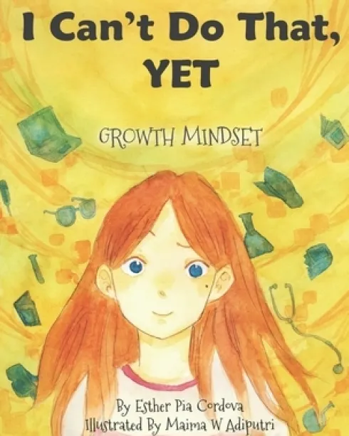I Can't Do That, YET: Growth Mindset