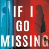 If I Go Missing