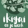 Ikigai en je werk