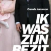 Ik was zijn bezit