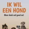 Ik wil een hond