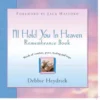 I'll Hold You In Heaven Remembrance Book