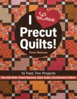 I Love Precut Quilts!