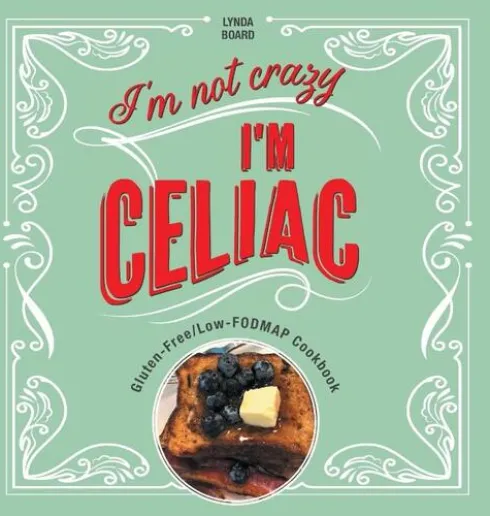 I'm Not Crazy, I'm Celiac