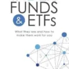 Index Funds & Etfs: What They Are and How to Make Them Work for You