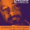 Ingo Swann: Man of Miracles: a memoir in four parts