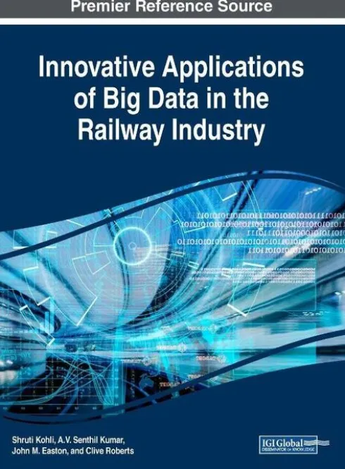 Innovative Applications of Big Data in the Railway Industry