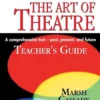 Introduction to the Art of Theatre -- Teacher's Guide
