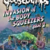 Invasion of the Body Squeezers Part 2