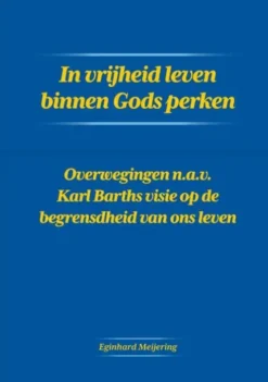 In vrijheid leven binnen Gods perken