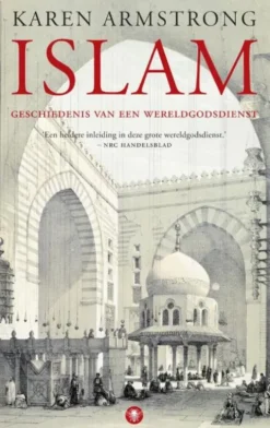 Islam - de geschiedenis van een wereldgodsdienst
