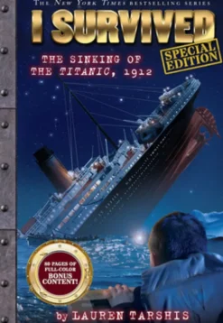 I Survived the Sinking of the Titanic, 1912 (Special Edition: I Survived #1): Volume 1