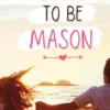 It Had to be Mason