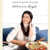 It's Not Complicated: Simple Recipes for Every Day