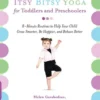 Itsy Bitsy Yoga for Toddlers and Preschoolers