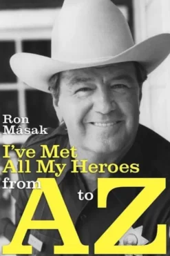 I've Met All My Heroes from A to Z