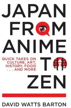 Japan from Anime to Zen