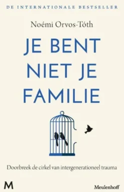 Je bent niet je familie