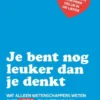 Je bent nog leuker dan je denkt