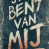 Je bent van mij