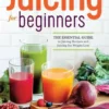 Juicing for Beginners
