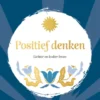 Just for you - Positief denken
