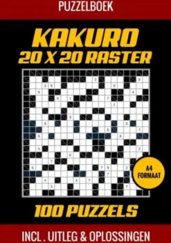 Kakuro 20x20 Raster - 100 Puzzels - Incl. Uitleg en Oplossingen