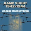 Kamp Vught 1942-1944