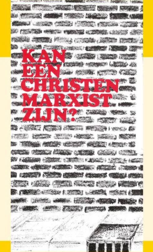Kan een christen marxist zijn?