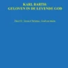 Karl Barth: Geloven in de levende god