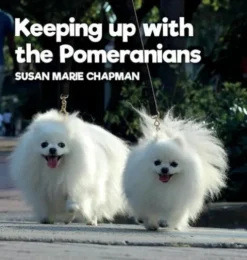 Keeping Up With The Pomeranians