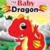 KENDY The BABY DRAGON: Bedtime Stories for Kids, Baby Books, Kids Books, Children's Books, Preschool Books, Toddler Books, Ages 3-5, Kids Pic