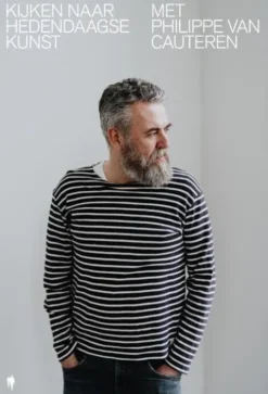 Kijken naar hedendaagse kunst met Philippe Van Cauteren